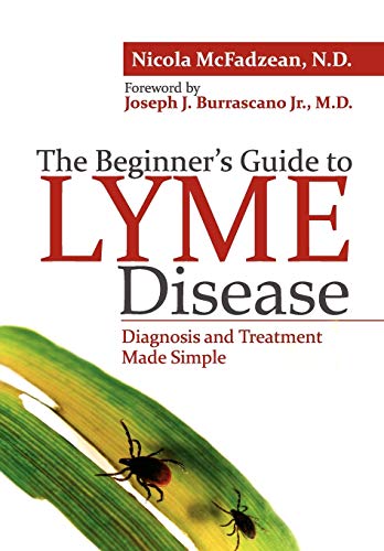 Imagen de archivo de The Beginner's Guide to Lyme Disease: Diagnosis and Treatment Made Simple a la venta por SecondSale