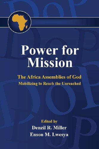 Stock image for Power for Mission: The Africa Assemblies of God Mobilizing tor Reach the Unreached for sale by California Books