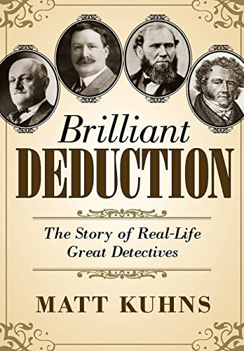 9780988250505: Brilliant Deduction: The Story of Real-Life Great Detectives