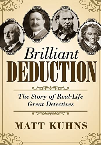 Stock image for Brilliant Deduction: The Story of Real-Life Great Detectives for sale by Lucky's Textbooks