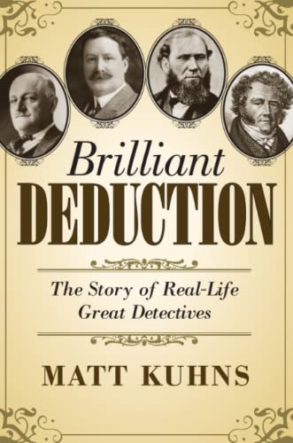 Stock image for Brilliant Deduction The Story of RealLife Great Detectives for sale by PBShop.store US