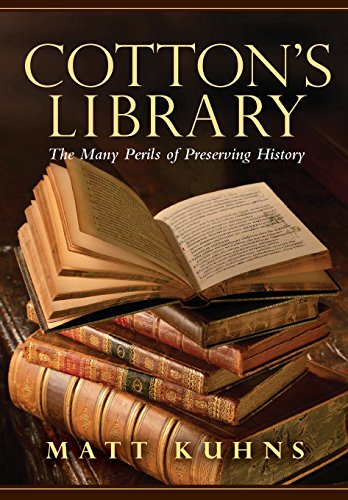 Stock image for Cottons Library: The Many Perils of Preserving History for sale by Big River Books