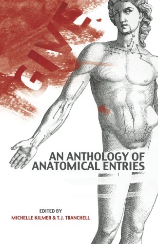 Beispielbild fr Give: An Anthology of Anatomical Entries zum Verkauf von SecondSale