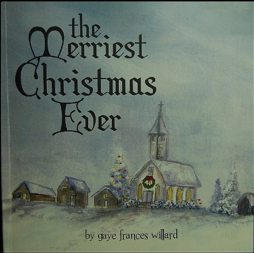 Stock image for The Merriest Christmas Ever for sale by ThriftBooks-Dallas