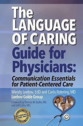 Stock image for Language of Caring Guide for Physicians Communication Essentials for Patient-Centered Care (1st Edition) for sale by GF Books, Inc.