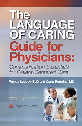 Stock image for The Language of Caring Guide for Physicians: Communication Essentials for Patient-Centered Care, 2nd Edition for sale by Your Online Bookstore