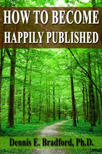 Stock image for How To Become Happily Published: Attract Warm Prospects to Your Business in Upstate New York for sale by Revaluation Books
