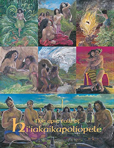 9780988262935: The Epic Tale of Hi‘iakaikapoliopele