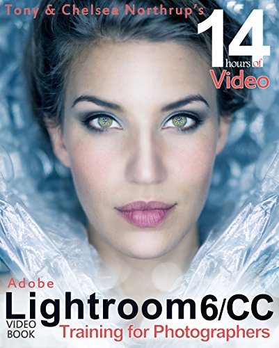 Imagen de archivo de Adobe Lightroom 6 / CC Video Book: Training for Photographers a la venta por SecondSale