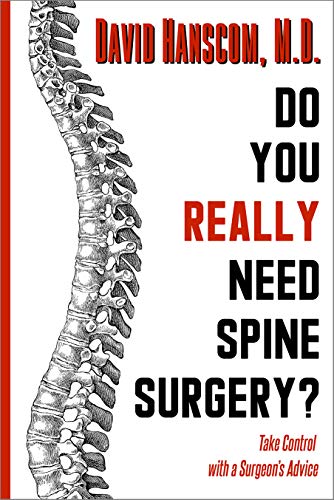 Stock image for Do You Really Need Spine Surgery?: Take Control With a Surgeon's Advice for sale by SecondSale