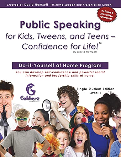 9780988273818: Public Speaking for Kids, Tweens, and Teens - Confidence for Life!