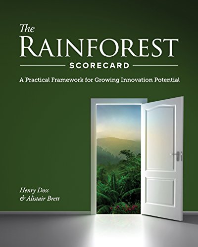 Imagen de archivo de The Rainforest Scorecard: A Practical Framework for Growing Innovation Potential a la venta por Irish Booksellers