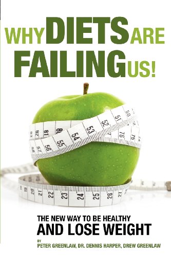 Beispielbild fr Why Diets Are Failing Us! zum Verkauf von Better World Books