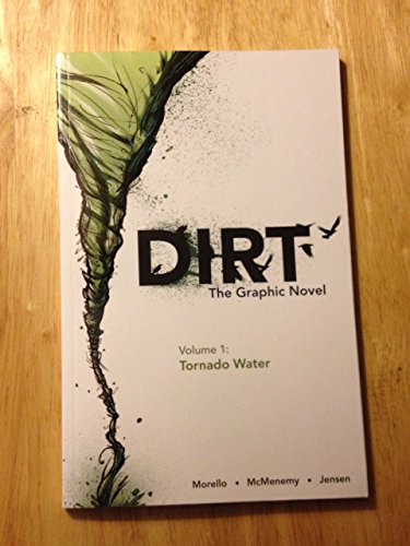 Stock image for Dirt: The Graphic Novel Volume 1: Tornado Water for sale by ZBK Books