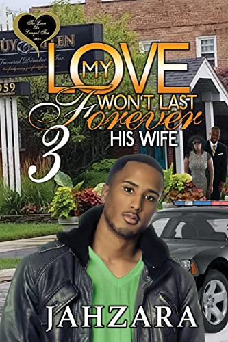 Stock image for My Love Won't Last Forever 3: His Wife for sale by Lucky's Textbooks