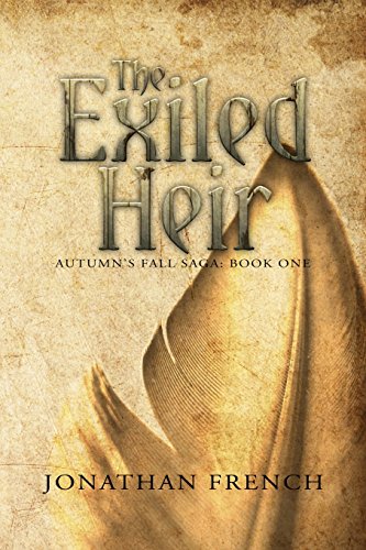 Beispielbild fr The Exiled Heir: Book One of the Autumn's Fall Saga: Volume 1 zum Verkauf von WorldofBooks