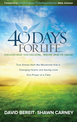 9780988287020: 40 Days for Life: Discover What God Has Done...Imagine What He Can Do