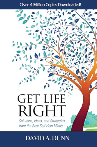 Stock image for Get Life Right: Solutions, Ideas, and Strategies From the Best Self-Help Minds for sale by Goodwill Books