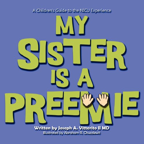 9780988294097: My Sister Is a Preemie