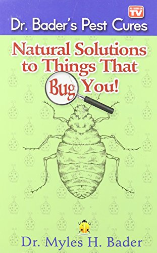 9780988295506: Natural Solutions to Things That Bug You by Dr. Myles Bader (2012-11-06)