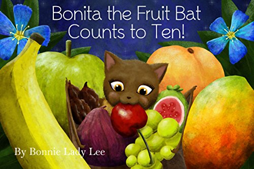 Beispielbild fr Bonita the Fruit Bat Counts to Ten zum Verkauf von Goodwill