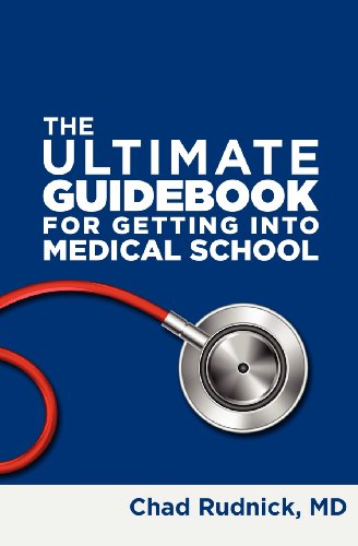 Beispielbild fr The Ultimate Guidebook for Getting Into Medical School zum Verkauf von ThriftBooks-Dallas