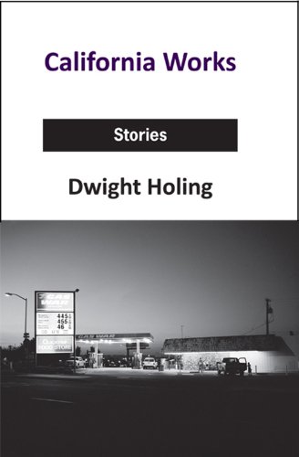 California Works (9780988302914) by Dwight Holing