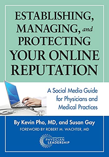 9780988304055: Establishing, Managing and Protecting Your Online Reputation: A Social Media Guide for Physicians and Medical Practices
