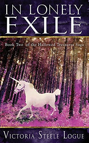 Stock image for In Lonely Exile Book Two of the Hallowed Treasures Saga for sale by PBShop.store US