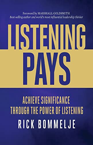 Stock image for Listening Pays: Achieve Significance through the Power of Listening for sale by Goodwill