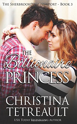 Beispielbild fr The Billionaire Princess: The Sherbrookes of Newport Book 3 zum Verkauf von SecondSale