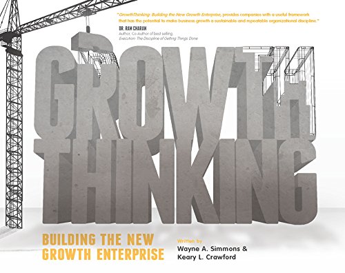 Imagen de archivo de GrowthThinking: Building the New Growth Enterprise a la venta por Jenson Books Inc