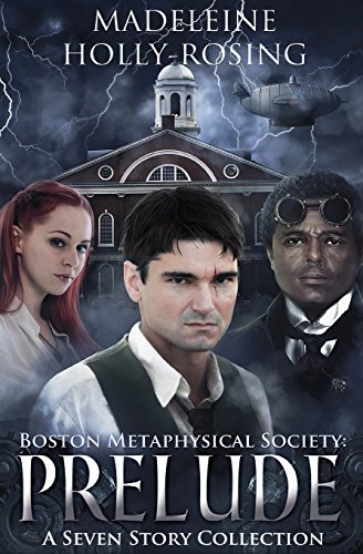 Stock image for Boston Metaphysical Society: Prelude: A Seven Story Collection for sale by SecondSale