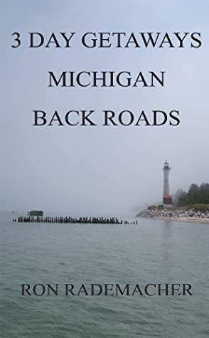 Stock image for 3 Day Getaways Michigan Back Roads for sale by ZBK Books