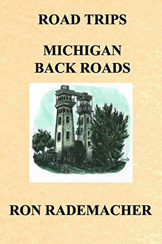Stock image for Road Trips Michigan Back Roads Paperback Ron Rademacher for sale by GoldBooks