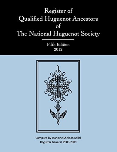 9780988315402: Register of Qualified Huguenot Ancestors of the National Huguenot Society, Fifth Edition 2012