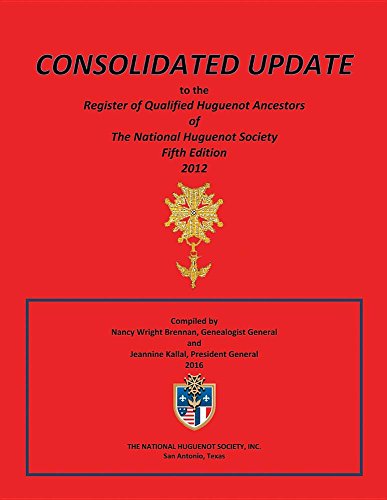 9780988315426: Consolidated Update to the Register of Qualified Huguenot Ancestors of the National Huguenot Society Fifth Edition 2012
