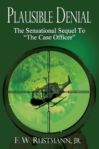Stock image for Plausible Denial : Sequel to the Case Officer for sale by Better World Books: West