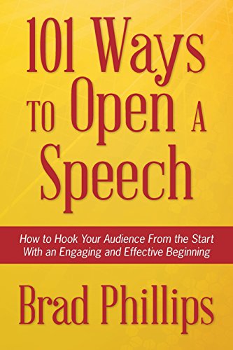 Beispielbild fr 101 Ways to Open a Speech : How to Hook Your Audience from the Start with an Engaging and Effective Beginning zum Verkauf von Better World Books