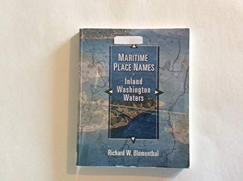 Imagen de archivo de Maritme Place Names Inland Washington Waters a la venta por ThriftBooks-Atlanta