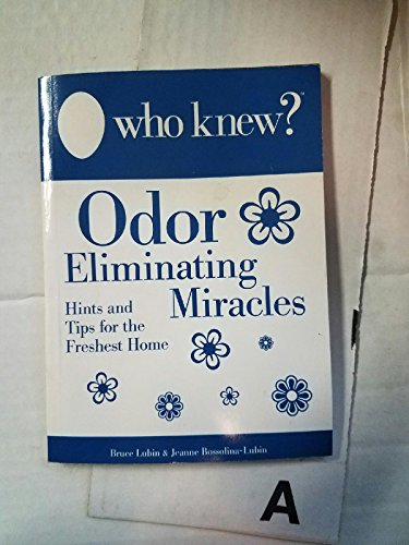 Imagen de archivo de Who Knew? Odor Eliminating Miracles: Hints and Tips for the Freshest Home a la venta por Once Upon A Time Books