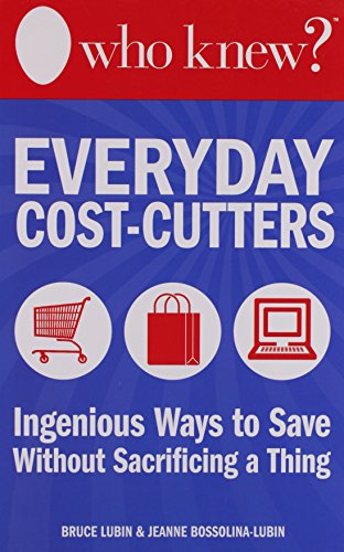 Imagen de archivo de Who Knew? Everyday Cost-Cutters: Ingenious Ways to Save Without Sacrificing a Thing a la venta por Wonder Book