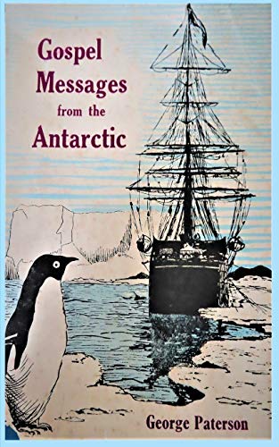Stock image for Gospel Messages From The Antarctic for sale by Lucky's Textbooks