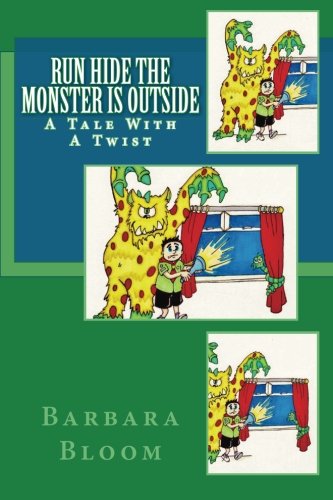 Stock image for Run Hide The Monster Is Outside: A Tale With A Twist for sale by Revaluation Books