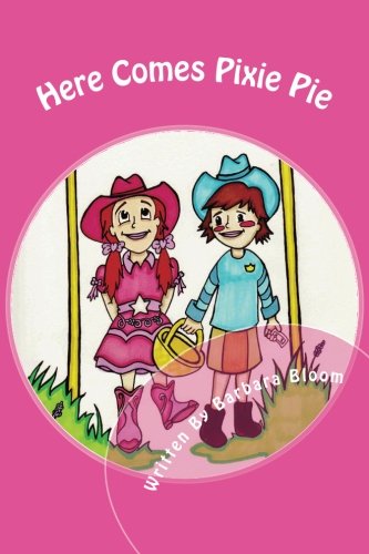 9780988335110: Here Comes Pixie Pie: Her Special Day At The Rodeo Fair