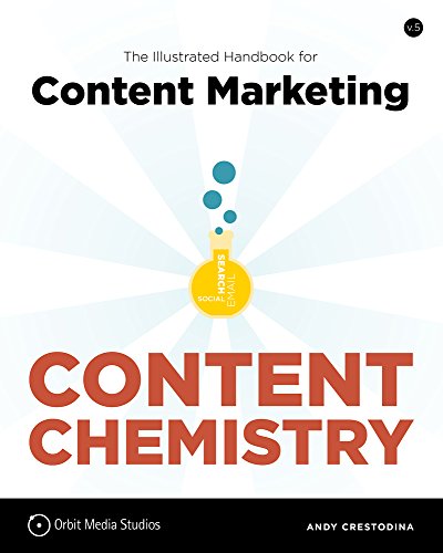 Beispielbild fr Content Chemistry: The Illustrated Handbook for Content Marketing zum Verkauf von WorldofBooks