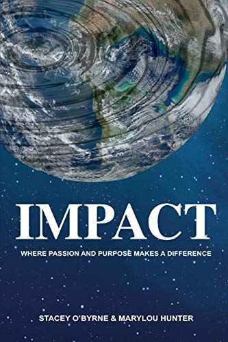 Beispielbild fr Impact: Where Passion and Purpose Makes a Difference zum Verkauf von GF Books, Inc.