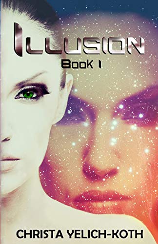 Stock image for Illusion: An Eomix Galaxy Novel (Book 1 of 2) (Eomix Galaxy Novels) for sale by Half Price Books Inc.