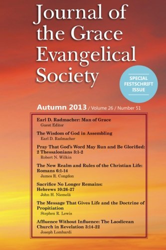 Stock image for Journal of the Grace Evangelical Society Autumn 2013 for sale by Revaluation Books