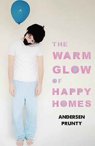 The Warm Glow of Happy Homes (9780988348417) by Prunty, Andersen